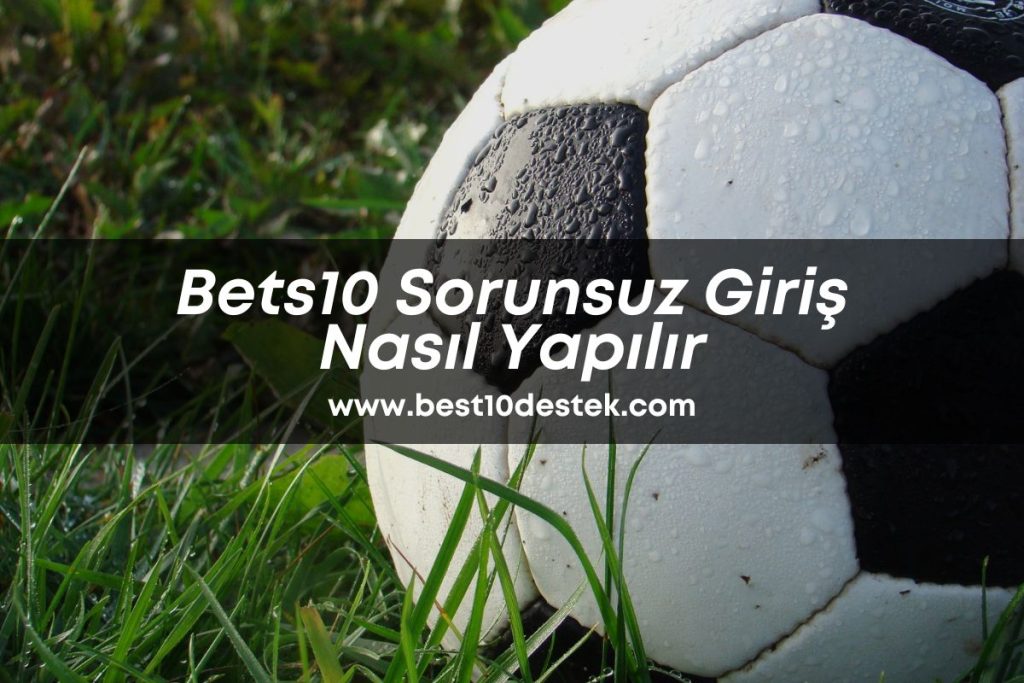 Bets10-Sorunsuz