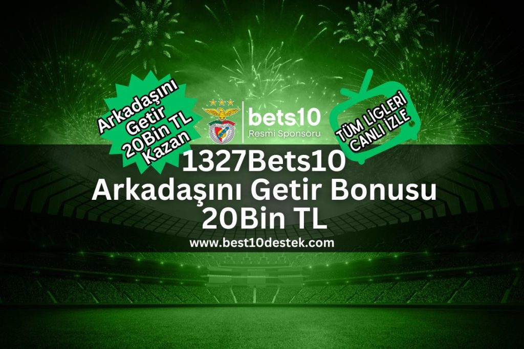 best10destek-arkadasini-getir-bonusu